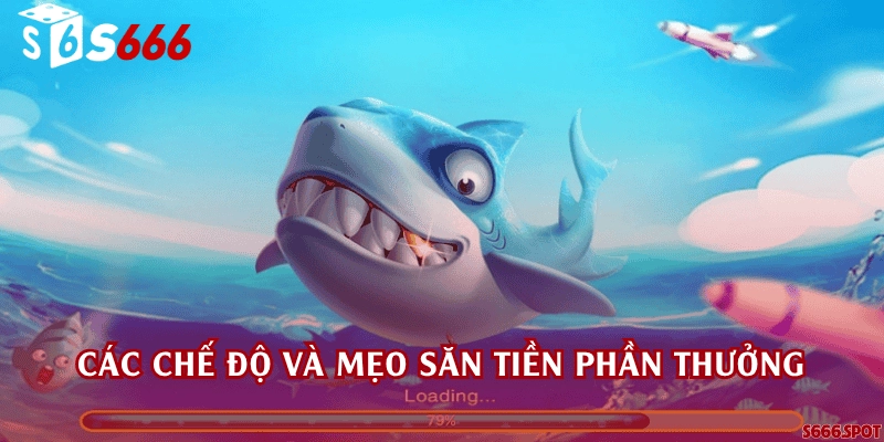Các chế độ và mẹo săn tiền phần thưởng