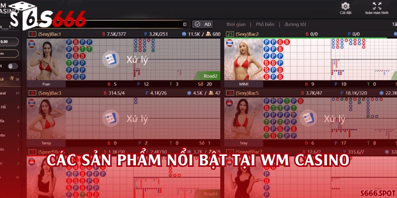 Các sản phẩm nổi bật tại WM Casino