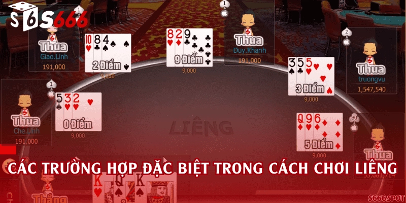 Các trường hợp đặc biệt trong cách chơi Liêng
