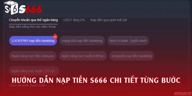 Hướng dẫn nạp tiền S666 chi tiết từng bước