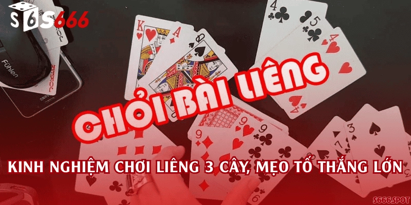 Kinh nghiệm chơi Liêng 3 cây, mẹo tố thắng lớn